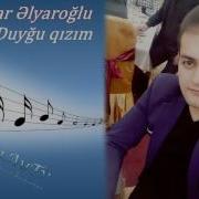 Xudayar Elyaroglu Duygu Qizim