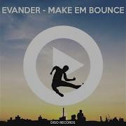 Make Em Bounce Original Mix