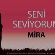 Seni Seviyorum Mira Isme Özel Aşk Şarkısı