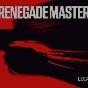 Renegade Master Lucas Steve