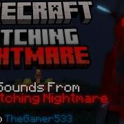 Watching Nightmare Sounds Effects Minecraft