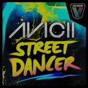 Street Dancer Avicii