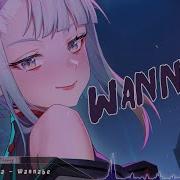 Wanna Be Nightcore