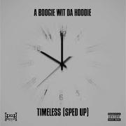 Timeless A Boogie Speed Up