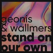 Geonis Wallmers Stand On Our Own Mier Remix
