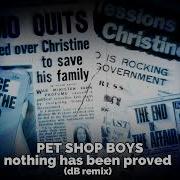 Pet Shop Boys Nothing Has Been Proved Db Remix