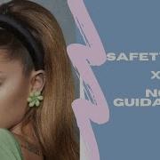 Ariana Grande Safety Net X No Guidance Mashup