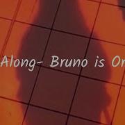 Hop Along Bruno Is Orange Lyrics