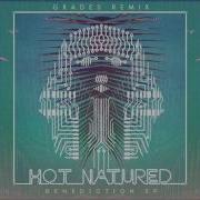 Benediction Grades Remix Hot Natured