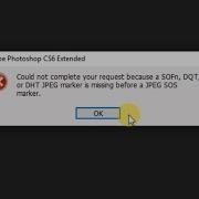 Photoshop Error Message Sofn Dqt Or Dht Jpeg Marker Is Missing