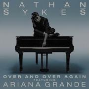 Over And Over Again Feat Ariana Grande