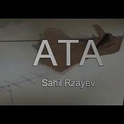 Sahil Rzayev Ata Haqqinda Seir 2017 Super Seir