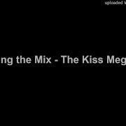 Kiss Megamix Remixes