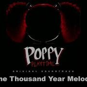 Poppy Playtime Secret Ost 04 The Thousand Year Melody