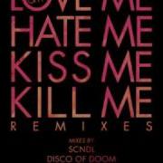 Love Me Hate Kiss Me Kill Me Polymorphic Remix