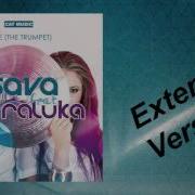 Dj Sava I Like The Trumpet Feat Raluka Extended