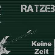 Ratzebutz Das Original Keine Zeit