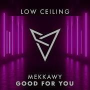 Mekkawy Good For You