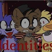 Identities Meme Fnaf Animation