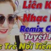 Lien Khuc Nhac Hoa Loi Viet Remix Hay Nhat Thoi 8X9X