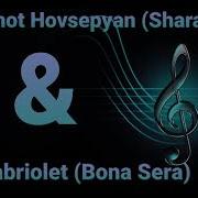Ashot Hovsepyan Sharan Kabriolet Bona Sera Mix