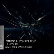 Emerge Jennifer Rene Landslide Seven24 Emiol Remix