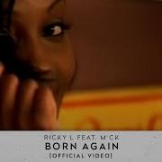 Ricky L Feat M Ck Born Again Anorre Private Edit