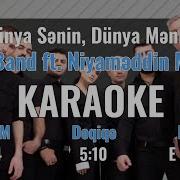 Dervis Dunya Senin Dunya Menim Karoke