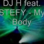 Djh Feat Stefy My Body