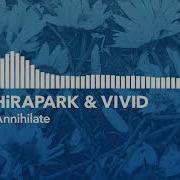 Hirapark Vivid Annihilate