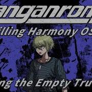 Sing The Empty Truth Danganronpa V3 Killing Harmony Ost Extended