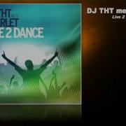 Live To Dance Dj Tht Remix