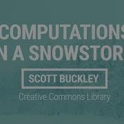 Scott Buckley Computations In A Snowstorm