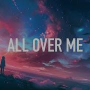 Millient All Over Me