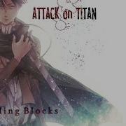 Attack On Titan Original Soundtrack I Building Blocks High Quality