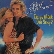 Rod Stewart Da Ya Think I M Sexy Special Disco Extended Mix 1978 Hq