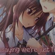 We Re Just Friends Nightcore