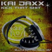 Kai Jaxx Kick That Shit Dj Neo Remix