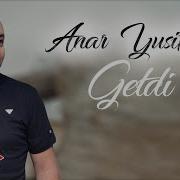 Anar Yusifzade Getdi 2024