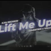 Ift Me Up Ilya Sechkin Feat Dimestrix Vallhee