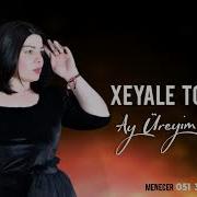 Xeyale Tovuzlu Ay Ureyim