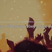Kiesza Hideaway Joey Azure Remix