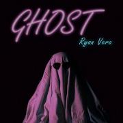 Ghost Ryan Vera