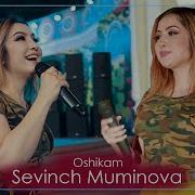 Sevinch Muminova Oshiqam