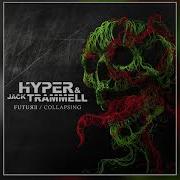 Hyper Jack Trammell Future Collapsing
