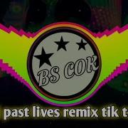 Dj Past Lives Remix Slow Bass New 2020