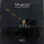 Tom Walker Leave A Light On Addal Remix