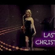 Last Christmas A Mase Ladynsax