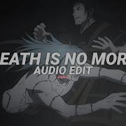 Death Is No More Edit Audio