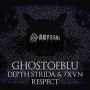 Ghostofblu Ft Depth Strida 7Xvn Respect Prod 1177